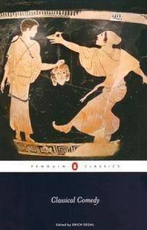 Penguin Classics: Classical Comedy by Meander Aristophanes