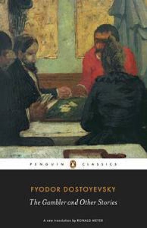 The Gambler And Other Stories by Fyodor Dostoyevsky