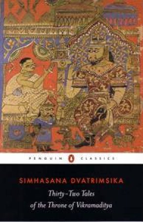 Thirty-Two Tales Of The Throne Of Vikramaditya by Simhasana Dvatrmsika 