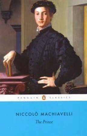 The Prince Anniversary Classic by Niccolo Machiavelli