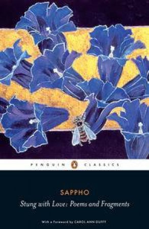 Stung With Love: Poems and Fragments by Sappho