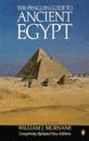 The Penguin Guide to Ancient Egypt by William J Murnane