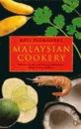 Malaysian Cookery by Rafi Fernandez