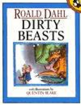 Dirty Beasts by Roald Dahl