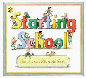 Starting School by Janet & Allan Ahlberg