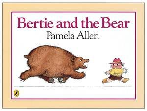 Bertie And The Bear by Pamela Allen