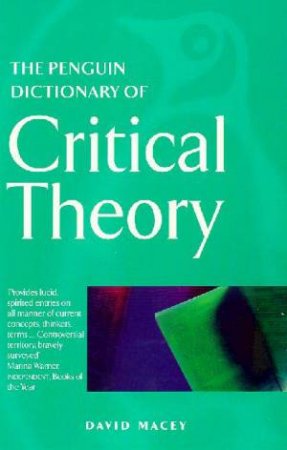 The Penguin Dictionary Of Critical Theory by David Macey