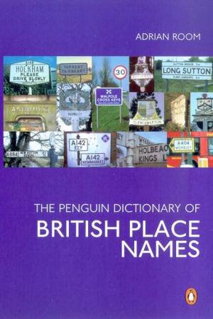 The Penguin Dictionary Of British Place Names by Adrian Room