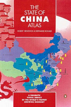 The State Of China Atlas by Robert Benewick