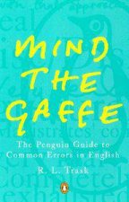 Mind The Gaffe The Penguin Guide To Common Errors In English