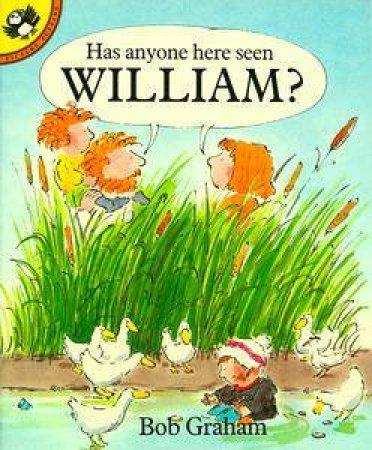 Has Anyone Here Seen William? by Bob Graham