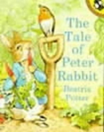 The Tale Of Peter Rabbit by Beatrix Potter