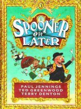 Spooner Or Later