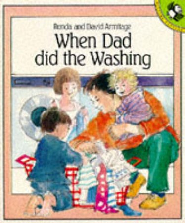 When Dad Did the Washing by Ronda Armitage