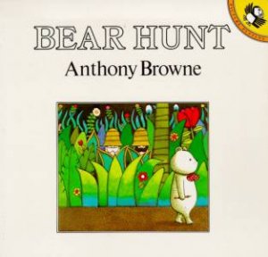 Bear Hunt by Anthony Browne