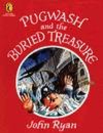 Pugwash & The Buried Treasure by John Ryan