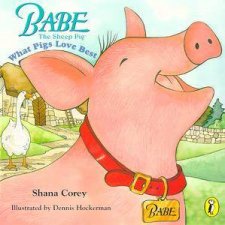 Babe What Pigs Love Best