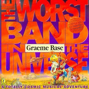 Worst Band In The Universe: A Totally Cosmic Musical Adventure by Graeme Base