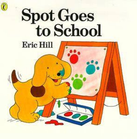 Spot Goes To School by Eric Hill