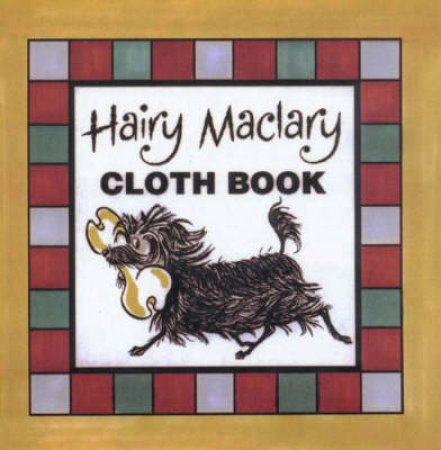 The Hairy Maclary Cloth Book by Lynley Dodd