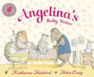 Angelina's Baby Sister by Katharine Holabird