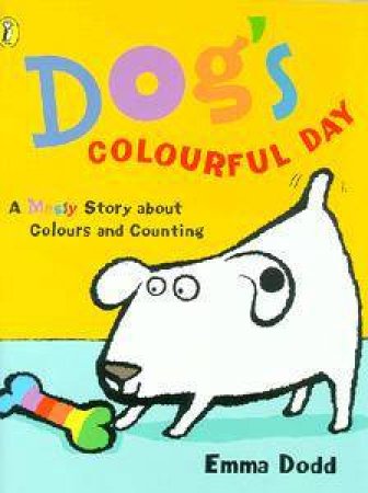 Dog's Colourful Day by Emma Dodd