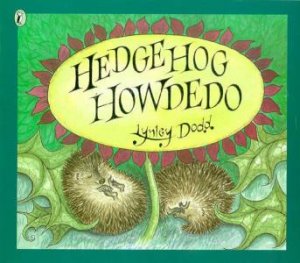 Hedgehog Howdedo by Lynley Dodd