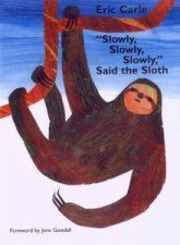 Slowly Slowly Slowly Said The Sloth