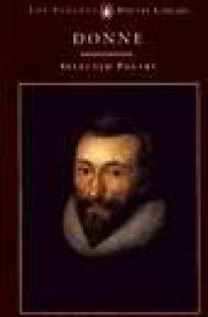 the complete poetry and selected prose of john donne