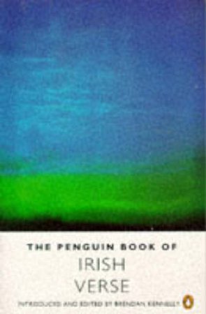 Penguin Book of Irish Verse by Brendan Kennelly