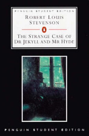 Penguin Student Edition: The Strange Case Of Dr Jekyll & Mr Hyde by Robert Louis Stevenson