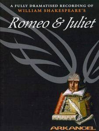 Arkangel: Romeo & Juliet - Cassette by William Shakespeare