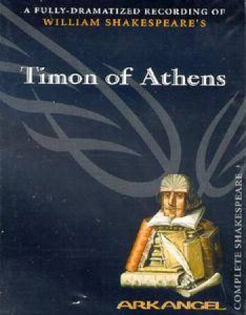 Arkangel: Timon Of Athens - Cassette by William Shakespeare