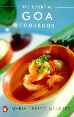 Essential Goa Cookbook by Maria Teresa Menezes