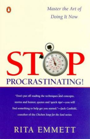 Stop Procrastinating! by Rita Emmett