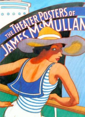 The Theater Posters Of James McMullan by James Mcmullan