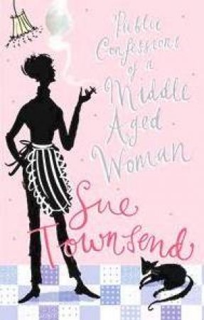 Public Confessions Of A Middle Aged Woman by Sue Townsend