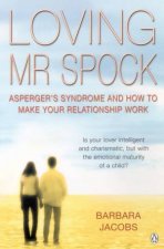 Loving Mr Spock Aspergers Syndrome And How To Make Your Relationship Work