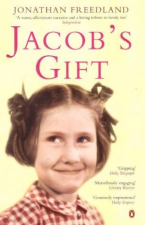 Jacob's Gift: A Journey Into The Heart Of Belonging by Jonathan Freedland