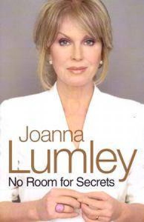 No Room For Secrets by Joanna Lumley