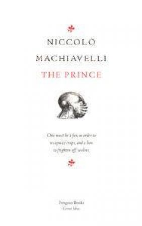 Great Ideas: The Prince by Niccolo Machiavelli