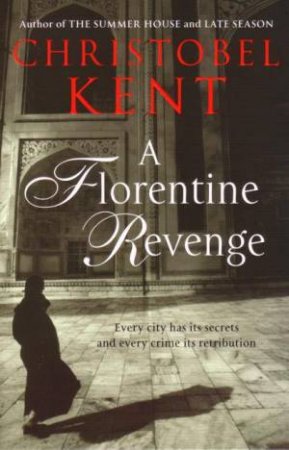 A Florentine Revenge by Christobel Kent