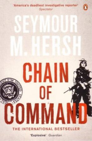 Chain Of Command by Seymour Hersh