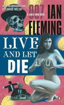 A James Bond 007 Adventure: Live And Let Die by Ian Fleming