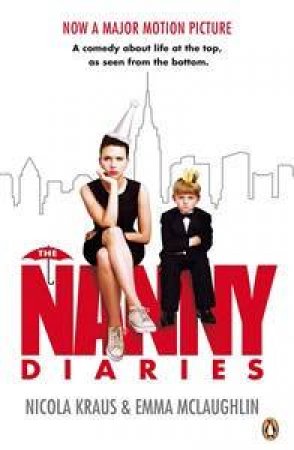 The Nanny Diaries Film Tie In by Nicola Kraus and Emma McLaughlin