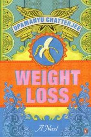 Weight Loss by Upamanyu Chatterjee