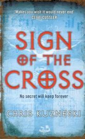 Sign Of The Cross by Chris Kuzneski