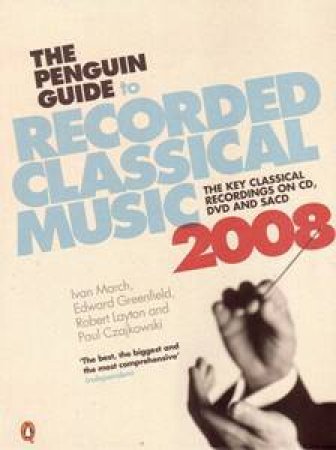 The Penguin Guide To Recorded Classical Music 2008 by Various