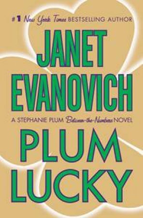 Stephanie Plum Novella: Plum Lucky by Janet Evanovich