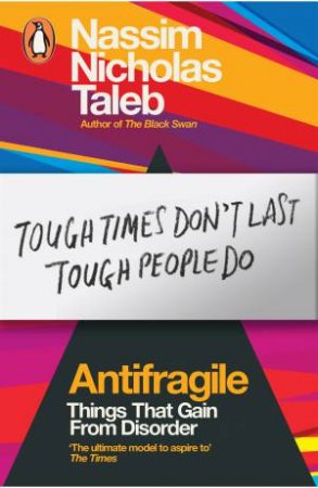 Antifragile: Things That Gain From Disorder by Nassim Nicholas Taleb